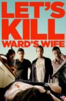 Let's Kill Ward's Wife Movie Streaming Online Watch on Tubi