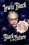 Lewis Black: Black to the Future Movie Streaming Online Watch on MX Player