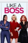 Like a Boss Movie Streaming Online Watch on Google Play, Youtube, iTunes