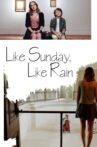Like Sunday, Like Rain Movie Streaming Online Watch on Tubi