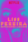 Liss Pereira: Renteniendo Liquidos Movie Streaming Online Watch on Netflix