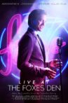 Live at the Foxes Den Movie Streaming Online Watch on Tubi