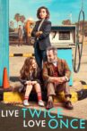 Live Twice, Love Once Movie Streaming Online Watch on Netflix
