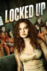 Locked Up Movie Streaming Online Watch on Tubi