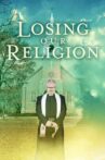 Losing Our Religion Movie Streaming Online Watch on Tubi