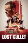 Lost Bullet Movie Streaming Online Watch on Netflix