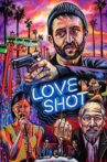 Love Shot Movie Streaming Online Watch on Tubi