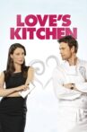 Love's Kitchen Movie Streaming Online Watch on Film Rise, Tubi