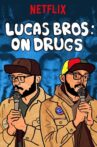 Lucas Brothers: On Drugs Movie Streaming Online Watch on Netflix
