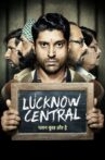 Lucknow Central Movie Streaming Online Watch on Google Play, Jio Cinema, Netflix , Youtube, iTunes