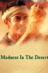 Madness in the Desert Movie Streaming Online Watch on Netflix