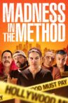 Madness in the Method Movie Streaming Online Watch on Tubi