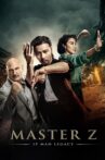 Master Z: Ip Man Legacy Movie Streaming Online Watch on MX Player, Tata Sky
