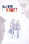 Maternal Instinct Movie Streaming Online Watch on Tubi
