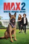 Max 2: White House Hero Movie Streaming Online Watch on iTunes
