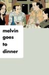 Melvin Goes to Dinner Movie Streaming Online Watch on Netflix