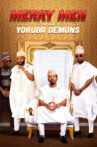 Merry Men: The Real Yoruba Demons Movie Streaming Online Watch on Netflix