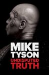 Mike Tyson: Undisputed Truth Movie Streaming Online Watch on Disney Plus Hotstar