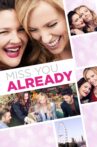 Miss You Already Movie Streaming Online Watch on Netflix