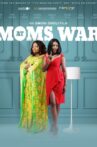 Moms at War Movie Streaming Online Watch on Netflix