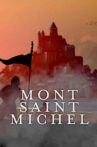 Mont Saint-Michel: The Enigmatic Labyrinth Movie Streaming Online Watch on Curiosity Stream