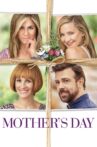 Mother's Day Movie Streaming Online Watch on Netflix , Tata Sky