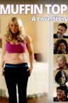 Muffin Top: A Love Story Movie Streaming Online Watch on Tubi