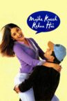 Mujhe Kucch Kehna Hai Movie Streaming Online Watch on Disney Plus Hotstar, ErosNow, Jio Cinema, Yupp Tv