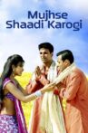 Mujhse Shaadi Karogi Movie Streaming Online Watch on Amazon, Jio Cinema, Netflix , Shemaroo Me, Tata Sky , Viu, Yupp Tv