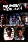 Mumbai Meri Jaan Movie Streaming Online Watch on Google Play, Netflix , Youtube