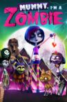 Mummy, I'm a Zombie Movie Streaming Online Watch on Tubi