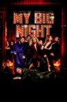 My Big Night Movie Streaming Online Watch on Netflix