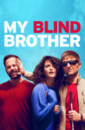 My Blind Brother Movie Streaming Online Watch on Tubi
