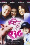 My Brother the Pig Movie Streaming Online Watch on Film Rise