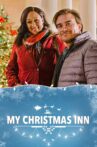 My Christmas Inn Movie Streaming Online Watch on Netflix