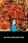 My Kid Could Paint That Movie Streaming Online Watch on Tubi