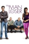 My Man Is a Loser Movie Streaming Online Watch on Tubi