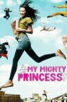 My Mighty Princess Movie Streaming Online Watch on Tubi