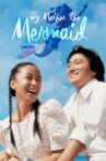 My Mother the Mermaid Movie Streaming Online Watch on Tubi