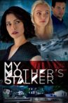 My Mother's Stalker Movie Streaming Online Watch on Tubi