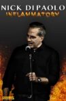Nick Di Paolo: Inflammatory Movie Streaming Online Watch on Tubi