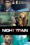 Night Train Movie Streaming Online Watch on Tubi