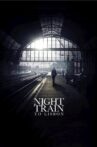 Night Train to Lisbon Movie Streaming Online Watch on Tubi