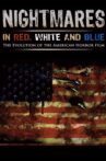 Nightmares in Red, White and Blue Movie Streaming Online Watch on Tubi