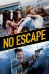 No Escape Movie Streaming Online Watch on Google Play, Netflix , Tubi, Youtube