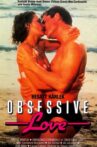 Obsessive Love Movie Streaming Online Watch on Tubi