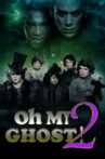Oh My Ghost 2 Movie Streaming Online Watch on Netflix