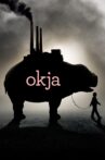 Okja Movie Streaming Online Watch on Netflix