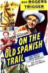 On the Old Spanish Trail Movie Streaming Online Watch on MX Player