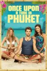 Once Upon A Time in Phuket Movie Streaming Online Watch on Tubi